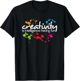 Creativity is intelligence having fun colorful art t-shirt T-Shirt