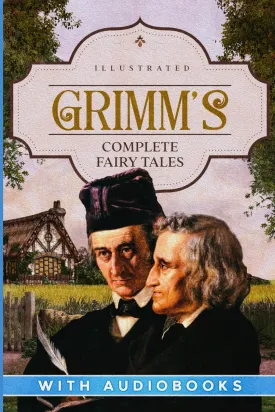 Grimm's Complete Fairy Tales (Illustrated) Paperback  October 4, 2021